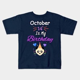 October 14 st is my birthday Kids T-Shirt